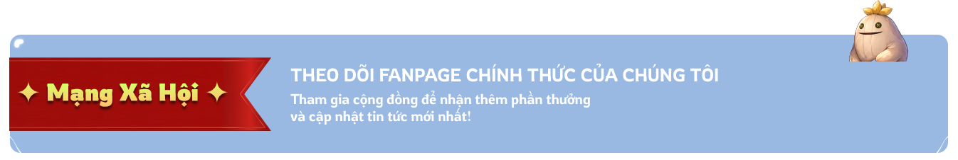 Mạng xã hội: theo dõi fanpage chính thức để nhận thêm phần thưởng và cập nhật tin tức mới nhất